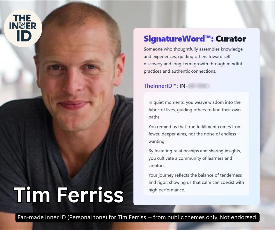 TheInnerID's tweet image. a fan-made Inner ID for tim ferriss—judgment over noise, service over status.
pick one today:
🟨 read 30 min
🟨 write 200 honest words
🟨 take a thinking walk (no phone)
respect to @tferriss . fan project; not affiliated. #InnerID #Leverage #HappinessAsASkill