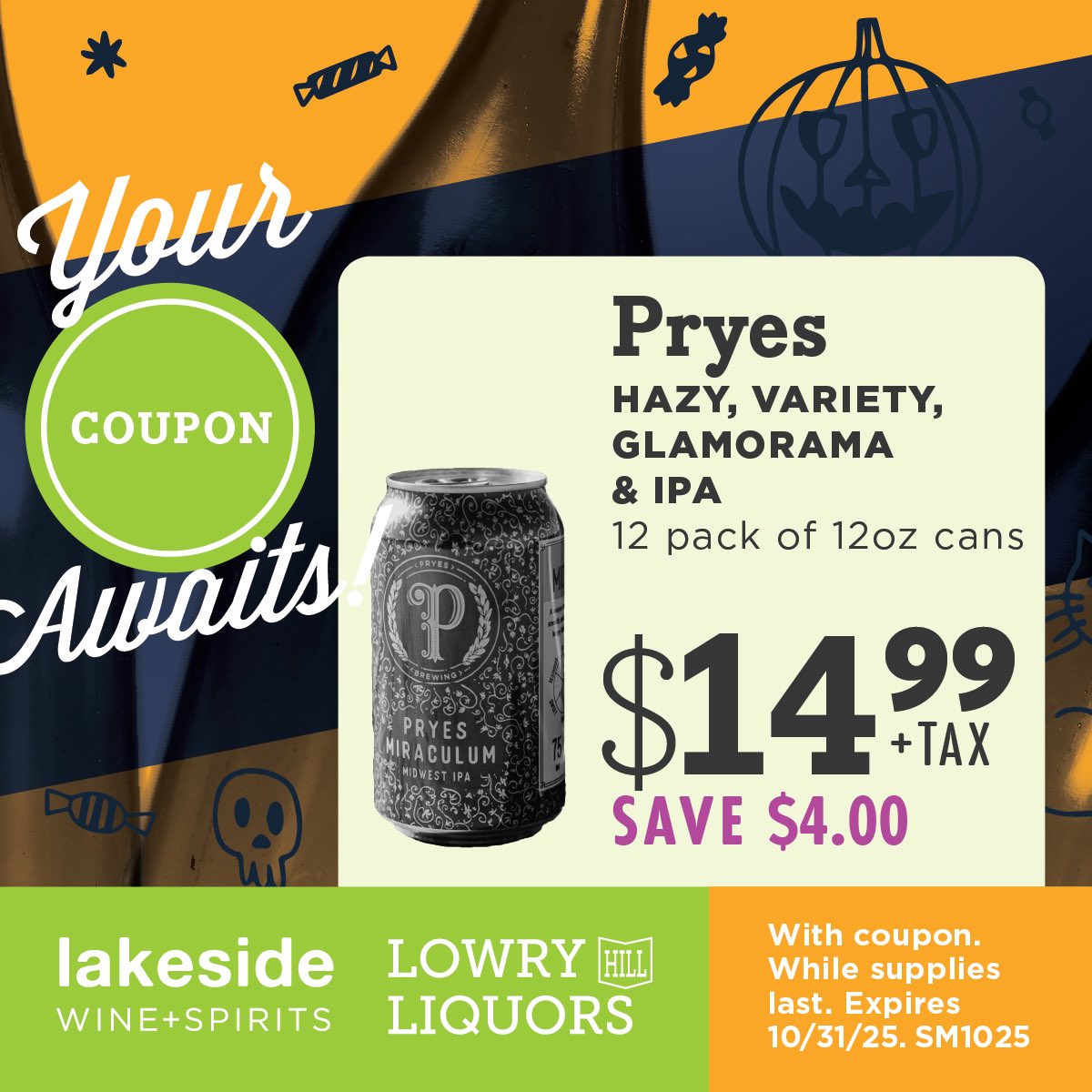 Save $4.00 on Pryes Hazy, Variety and Glamorama 12 packs of 12oz cans with this virtual coupon! Enjoy a great deal from an excellent local craft brewery! 

This coupon redeemable in store only. Valid State ID required. Must be 21+ Coupon valid until 10/31/25

#pryes #hazy #cheers