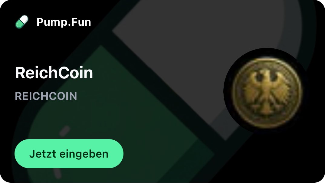 ReichToken's tweet photo. We are Now Live! 
Ticker: $REICHCOIN

Reichcoin — born from German strength and built for wealth. A symbol of power, precision, and unstoppable gains in the crypto era.📈🦅

https://t.co/1HfM8JsdzT

#solana #pumpfun #Hype #cryptomeme https://t.co/gsRwBPWl4M