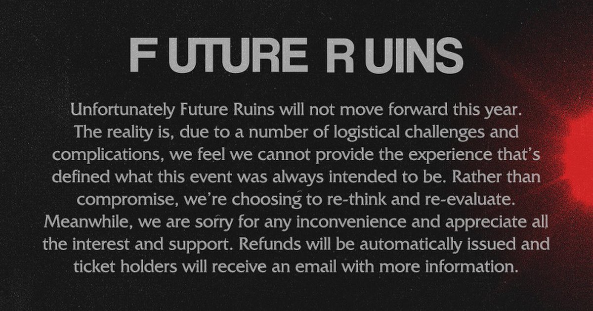 Future Ruins at the L.A. Equestrian Center in Burbank has been canceled!

The festival was to feature Trent Reznor &amp; Atticus Ross of Nine Inch Nails, Danny Elfman, John Carpenter, &amp; more.

Refunds are available at your point of purchase.

#FutureRuins #FutureRuinsFestival