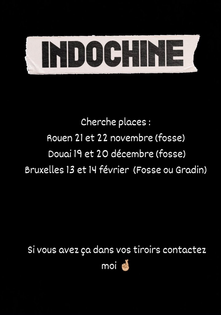 Hello ! J'ai besoin de vous 🤞🏼🤞🏼 
Si jamais vous voyez qqch de fiable bien sûr pensez à moi 😊 #indochine #arenatour