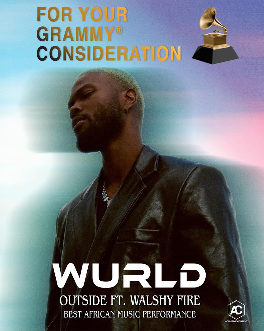 Moments like this is for the fans. “Outside” feat. WalshyFire is on the Grammy ballot for consideration “Best African Music Performance”