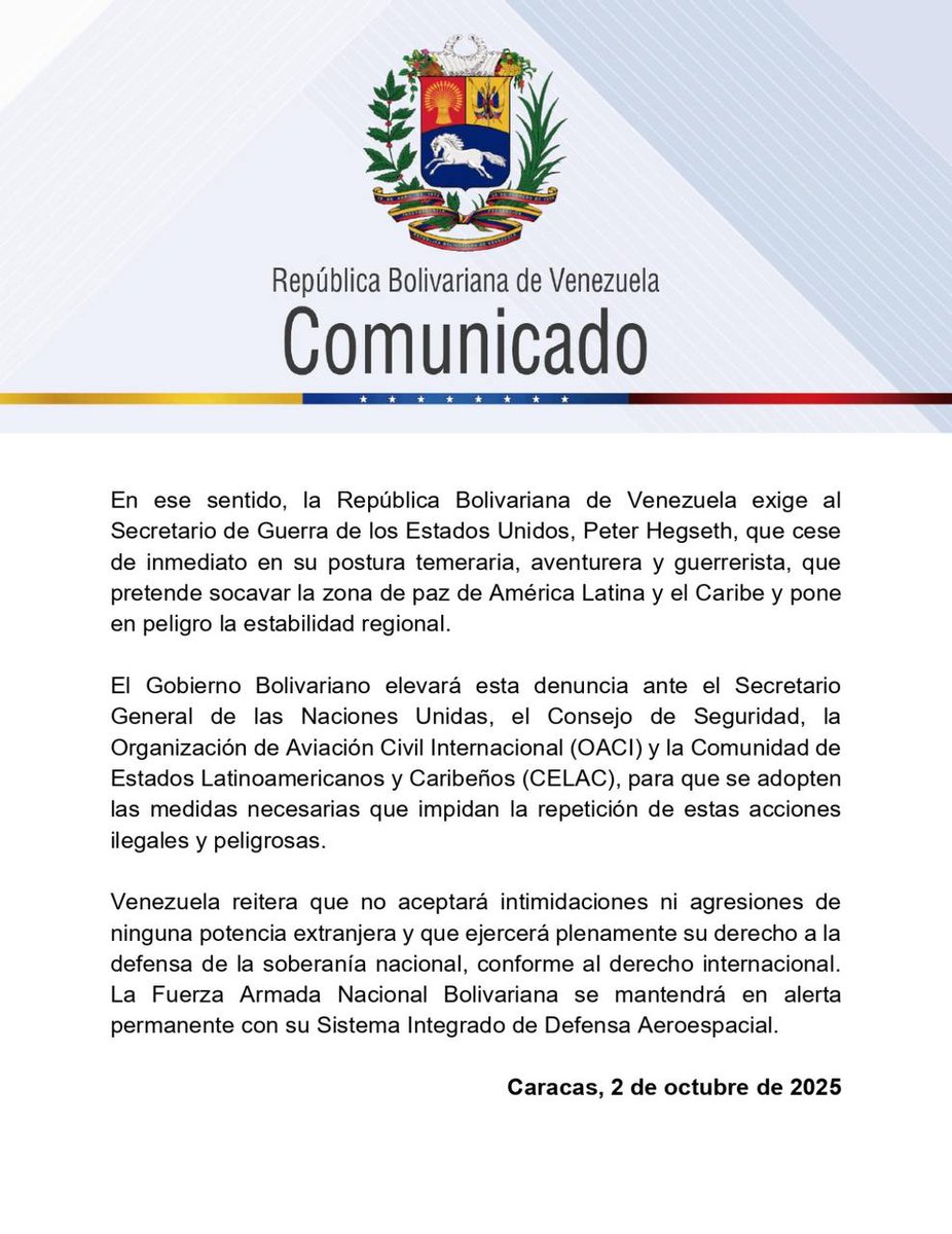 Venezuela denuncia y rechaza enérgicamente la incursión ilegal de aeronaves de combate de los Estados Unidos de Norteamérica detectadas el 2 de octubre de 2025 a aproximadamente 75 kilómetros de nuestras costas, dentro de la Región de Información de Vuelo (FIR) de Maiquetía.
