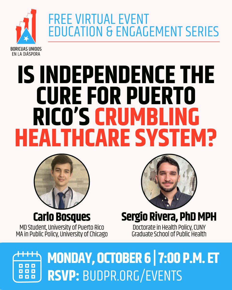 Boricuas Unidos en la Diáspora (@budpr) on Twitter photo Join us Monday for this critical conversation about Puerto Rico's crumbling healthcare system and how independence could unleash much-needed improvements and reforms.
Excited to chat with experts <a href="/CarloBosques/">Carlo Bosques</a> and <a href="/Sergio_RiveraR/">Sergio Rivera, PhD MPH</a>.
Register at link in bio + next tweet Join us Monday for this critical conversation about Puerto Rico's crumbling healthcare system and how independence could unleash much-needed improvements and reforms.
Excited to chat with experts <a href="/CarloBosques/">Carlo Bosques</a> and <a href="/Sergio_RiveraR/">Sergio Rivera, PhD MPH</a>.
Register at link in bio + next tweet