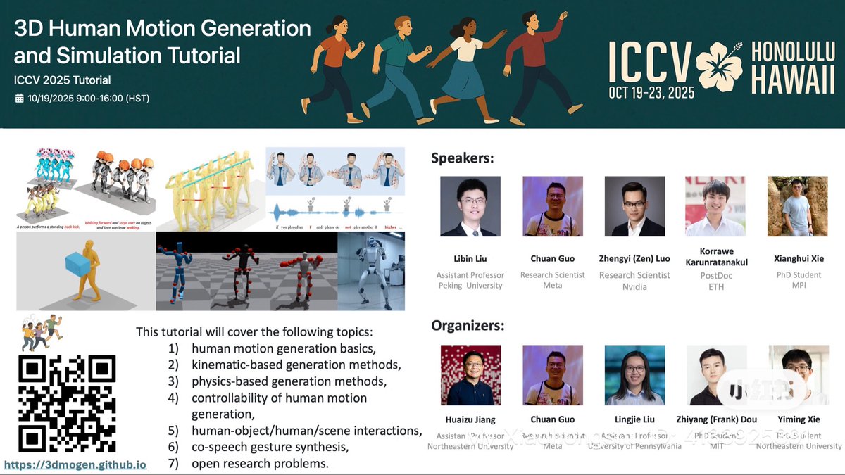 chuan_guo92603's tweet image. 🚀 We’ll be hosting a Tutorial on &quot;3D Human Motion Generation and Simulation&quot; at ICCV 2026 in Honolulu, Hawaii! 🌺

📅 Date: October 19, 2026
 ⏰ Time: 9:00–16:00 (HST)

🔗 More details &amp;amp; resources: 3dmogen.github.io

  #AIGC #Simulation #robotics #ComputerVision #ICCV2025