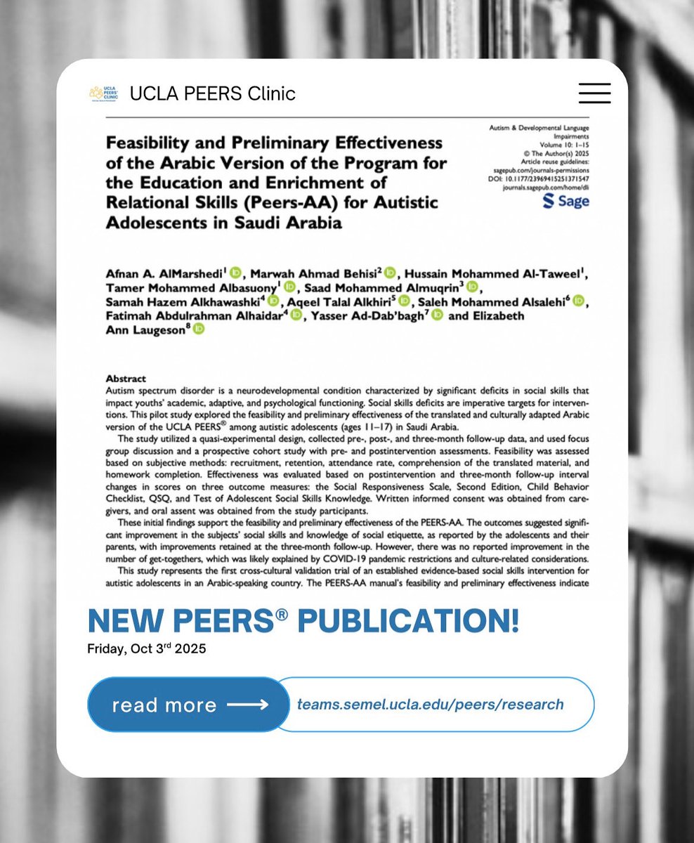 New PEERS Publication! "Feasibility and Preliminary Effectiveness of the Arabic Version of the Program for the Education and Enrichment of Relational Skills (Peers-AA) for Autistic Adolescents in Saudi Arabia" has been published!