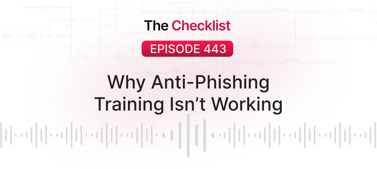 Checklist 443: Why Anti-Phishing Training Isn’t Working securemac.com/checklist/chec…