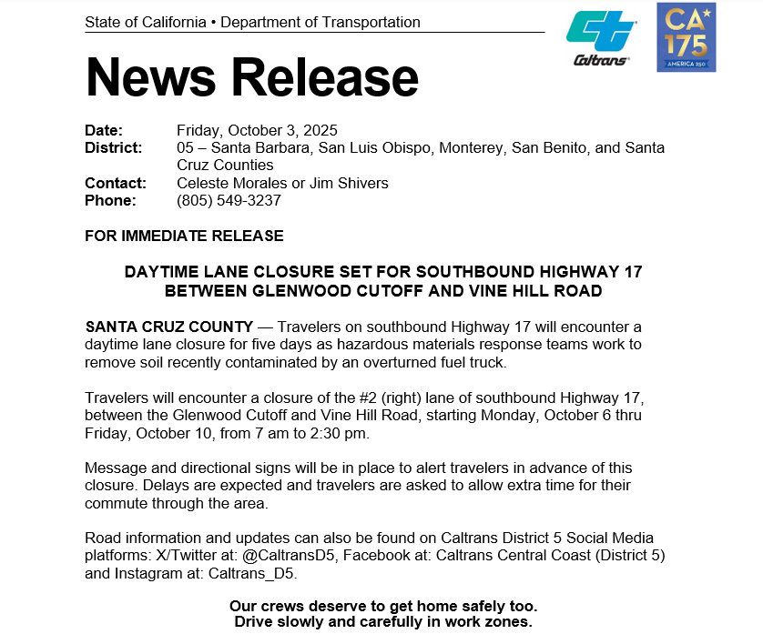 Travelers on southbound Hwy. 17 will encounter a closure of the #2 (right) lane, between the Glenwood Cutoff and Vine Hill Rd, starting Monday, 10/6 thru Friday, 10/10, from 7 am to 2:30 pm. HAZMAT crews on site to remove contaminated soil from a recently overturned fuel truck.