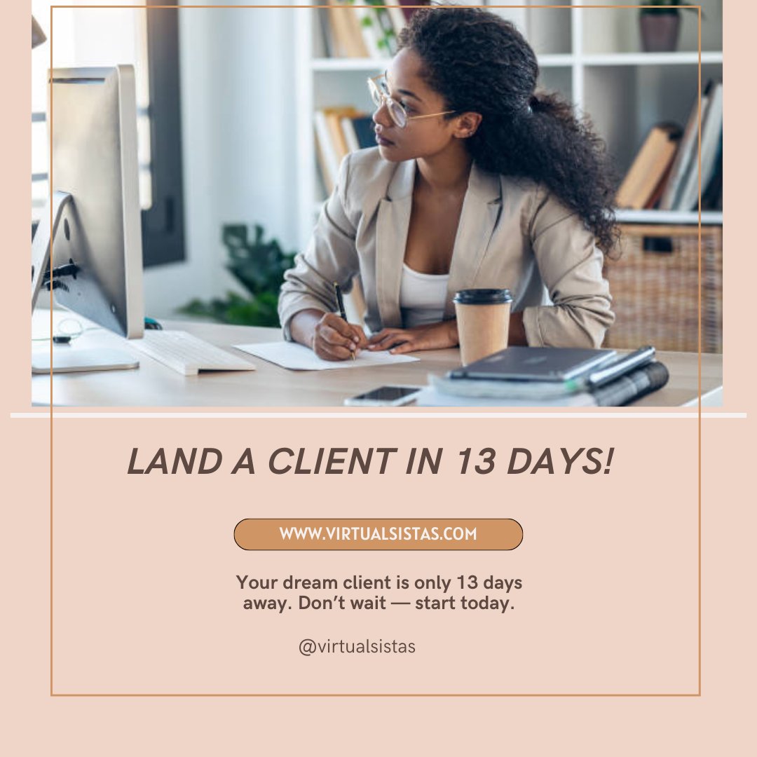 virtualsistas's tweet image. ✨ Land a Client in 13 Days! ✨  

Have you been an assistant for a while but haven&apos;t had much luck landing clients? 

Are you tired of lowering your standards in order to land clients?

Grab your copy at virtualsistas.com!

#CREVAs #VirtualSistas #CRESupportServices