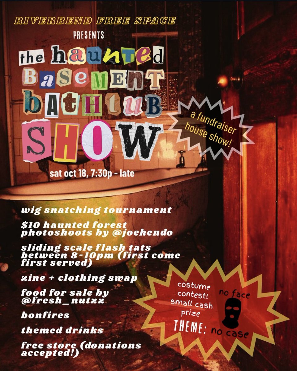 THE HAUNTED BASEMENT BATHTUB SHOW 

A fundraiser house show for a new eastside neighborhood organizing space + bridge of solidarity, a mutual aid organization in gaza! 

Sat oct 18 | 7:30p - late