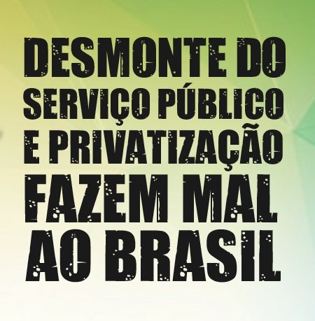 #NãoaPrivatizaçãodoServiçoPúblico #NãoaReformaAdministrativa