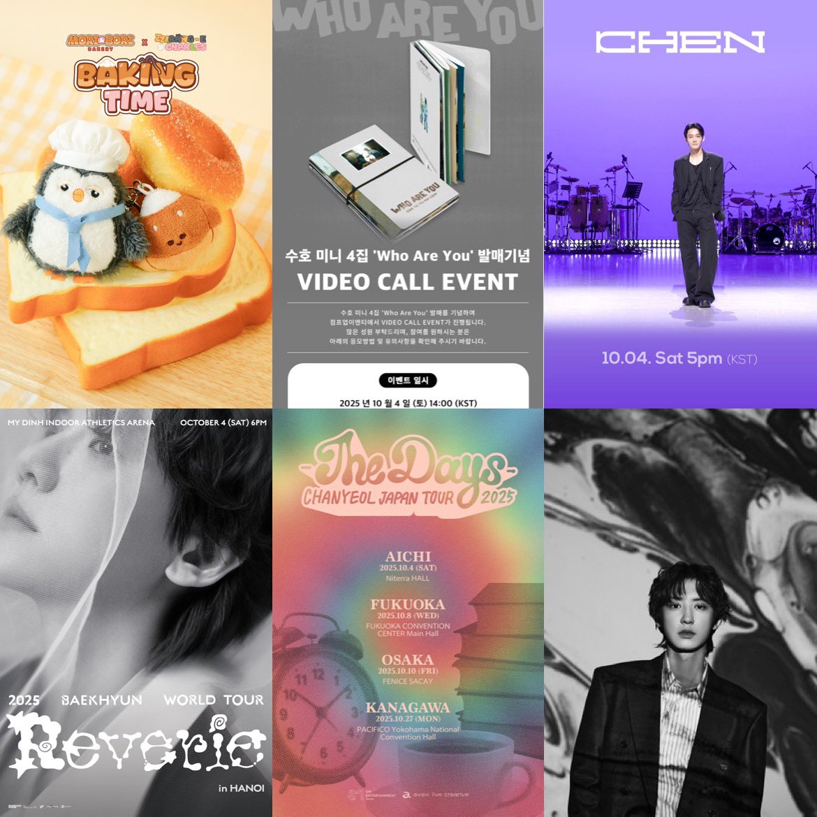 EXO schedule / release today
OCTOBER 4

ZZirang-e &amp; Charles X MoriBori Bakery POP-UP STORE: BAKING TIME Open until Oct. 19

⏰ 2PM KST
SUHO 4th Mini Album ‘Who Are You’ Jump Up Ent Video Call Event

⏰ 5PM KST
CHEN on ‘It’s Live’

⏰ 5:30PM KST
2025 BAEKHYUN WORLD TOUR <Reverie>