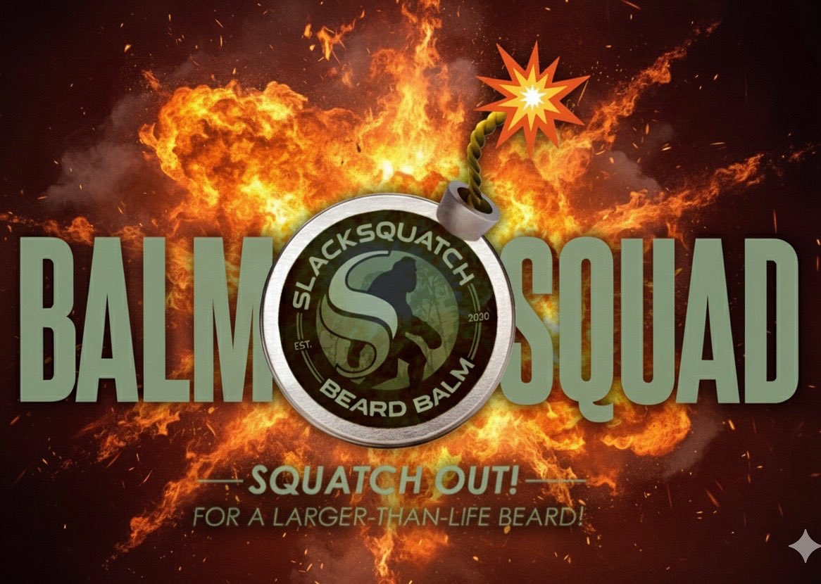 #SlackSquatchBeards
#BalmSquad💣

Stand Up 🫡