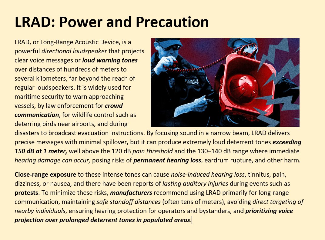 _mohamedimad's tweet image. #LRAD is a powerful long-range loudspeaker for communication and #security, but its intense sound requires strict #safety measures to prevent #hearing damage. #PublicSafety #CrowdCommunication #HearingSafety #SoundTechnology #DirectionalAudio #protests #Maldives

#VisitMaldives
