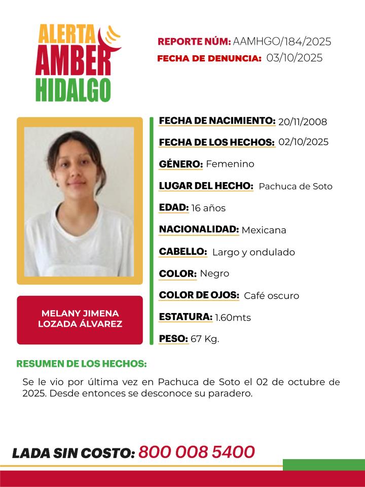 AAMBER_hgo's tweet image. 🟡Solicitamos tu apoyo con la #DIFUSIÓN de la #AlertaAmberHidalgo para localizar a MELANY JIMENA LOZADA ÁLVAREZ. Si tienes información, comunícate al ☎️8009121314 PROCURATEL #PGJEH #CadaSegundoCuenta #TuAyudaCuenta #ActuemosRápido.