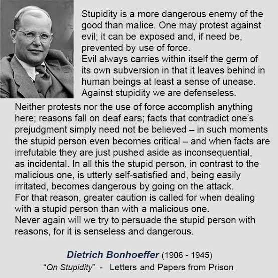 FuckMump's tweet image. The STUPID that Dietrich Bonhoeffer described while he was imprisoned by the Nazis before they killed him.