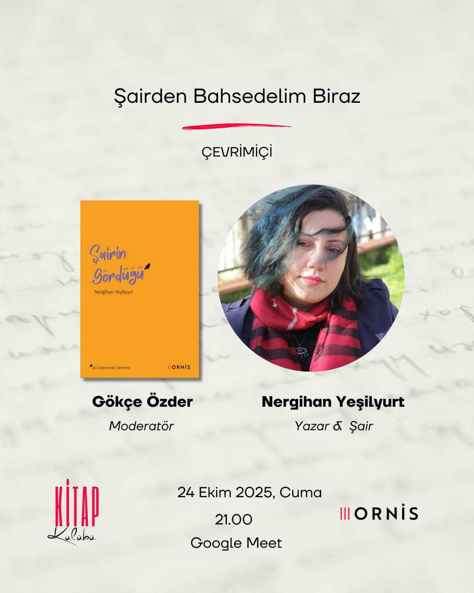📚Ornis Kitap Kulübü ikinci etkinliğiyle devam ediyor...

Nergihan Yeşilyurt ile "Şairden Bahsedelim Biraz"

📆24 Ekim 2025, Cuma

🖥️ Google Meet

📌Etkinliğimiz ücretsizdir. Kitabın okunup gelinmesi beklenmektedir.

📌 Kayıt formu: docs.google.com/forms/d/e/1FAI…
