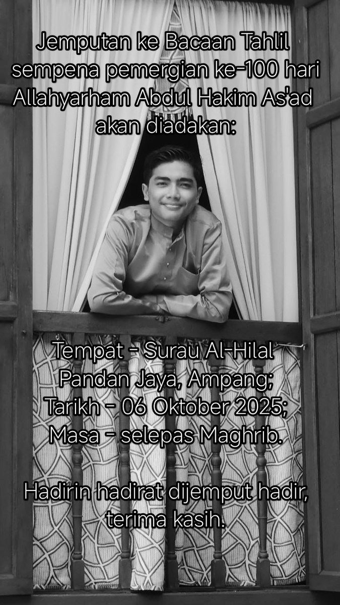 HadiAsad's tweet photo. Jemputan Bacaan Tahlil sempena pemergian ke-100 hari Allahyarham Abdul Hakim As'ad, akan diadakan:
Tarikh - 06 Oktober 2025 (Isnin);
Masa - lepas Maghrib;
Tempat - Surau Al-Hilal Pandan Jaya, Ampang.
Hadirin hadirat dijemput hadir, terima kasih. https://t.co/A5Wuwf3po0