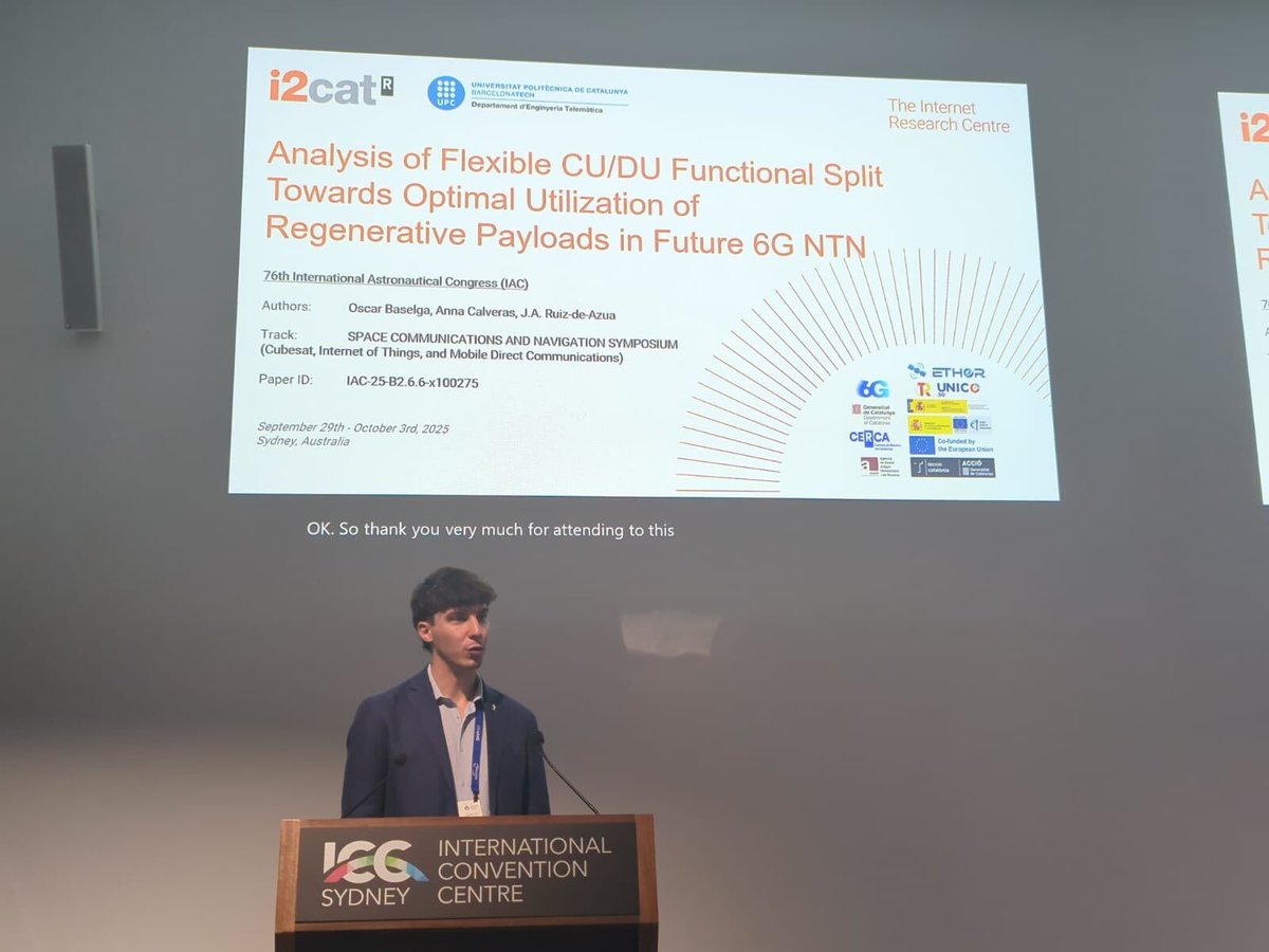 i2CAT's tweet image. 🚀 Researchers from #SpaceComms and #MWI groups shared their work at #IAC2025, organized by @iafastro in Sydney

🗣️ They gave 6 talks on #NonTerrestrialNetworks for #6G and presented the 🛰️#6GStarLab, Europe&apos;s 1st low-orbit 6G open research laboratory

#i2CATResearch #SpaceWeek