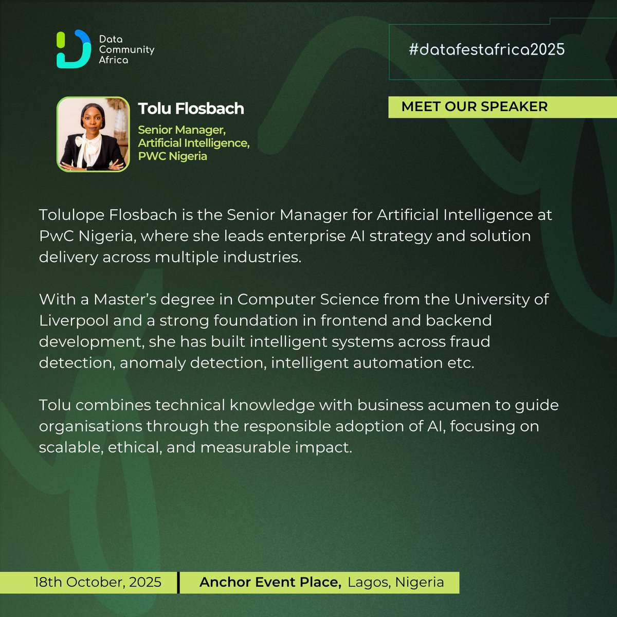 We’re excited to welcome Tolu Flosbach, Senior Manager for Artificial Intelligence at PwC Nigeria, as a Panelist at #DataFestAfrica2025! 🎤 

She’ll join the panel “AI-Driven Growth: Redefining the Future of Businesses.”