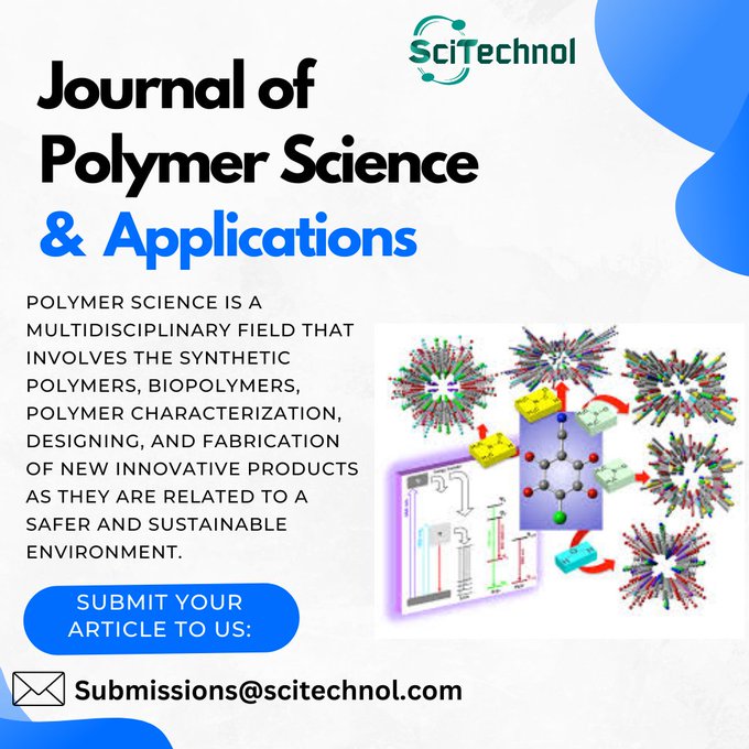 scitechnol3's tweet image. The Journal of Polymer Science & Applications is currently seeking submissions for research papers in the field of polymer science.
#polymerscience #applicatsion #oriele #resaerchers #callforpaper