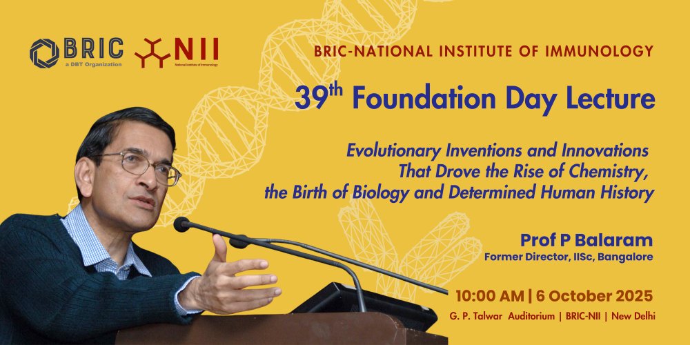 The inimitable Prof. P. Balaram at BRIC–NII’s 39th Foundation Day!

Foundation Day Lecture: Evolutionary Inventions and Innovations that Drove the Rise of Chemistry, the Birth of Biology, and Determined Human History

📅 6 Oct | 🕙 10 AM
📍GP Talwar Auditorium, BRIC-NII
<a href="/DBTIndia/">Department of Biotechnology</a>