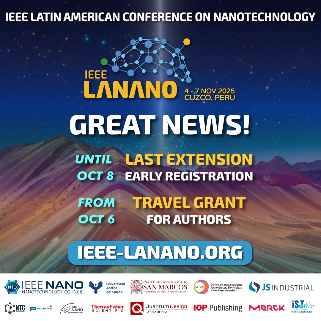 🥳#LatestNews: We are extending the deadline for early registration and, thanks to the support of <a href="/IEEEorg/">IEEE</a> Nanotechnology Council, travel grants will be offered to participants who present their work at #ieeelanano 2025. More details will be announced next week on our website🌐.