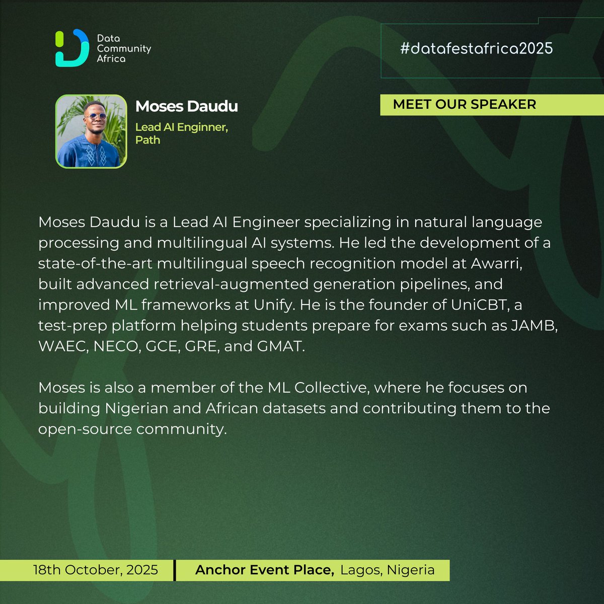 We’re excited to welcome Moses Daudu, Lead AI Engineer at Path, as a speaker at #DataFestAfrica2025! 🎤

Moses specializes in multilingual NLP and has built speech recognition models at Awarri, advanced RAG pipelines, and exam-prep platform UniCBT.