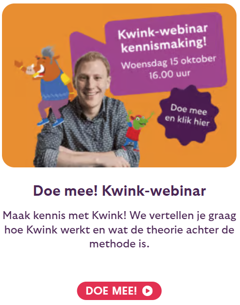 Maak kennis met Kwink - voor een sociaal veilige school! Registreer je voor het webinar op 15 oktober om 16.00 uur. tinyurl.com/m6w39jty