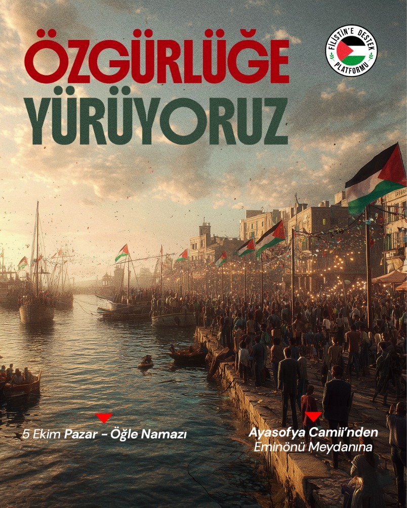 “ÖZGÜRLÜĞE 
YÜRÜYORUZ” 🇹🇷 🇵🇸 

Gazze, insanlığın onuru, direnişin ve özgürlüğün sembolüdür.

Gazze’nin sesi olmak, özgürlük filolarına omuz vermek ve insanlık onurunu korumak için; başta İstanbul ve Ankara olmak üzere Türkiye’mizin bütün meydanlarında olacağız ve Hak’kı