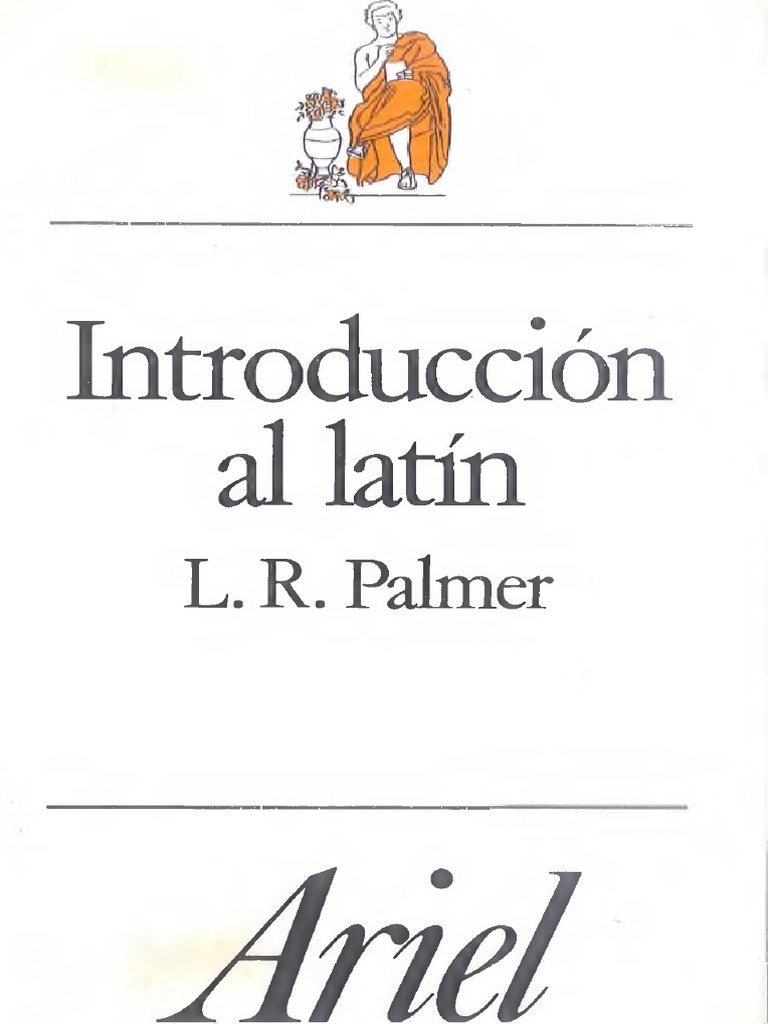 Introducción al latín.

Autor: L. R. Palmer
Temática: Lingüística
Editorial: Ariel
Link: acortar.link/VnwKZK
Apóyanos en: paypal.me/libroscultura7