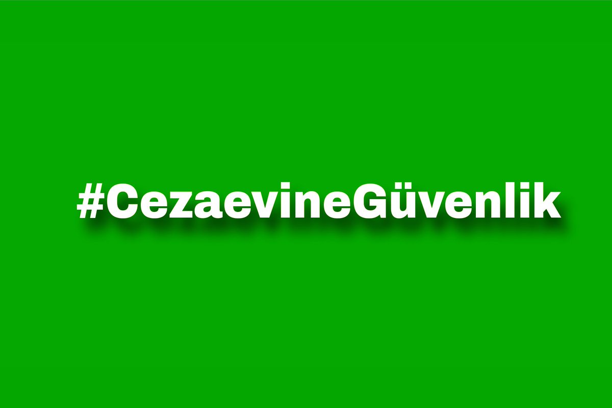 #CezaevineGüvenlik