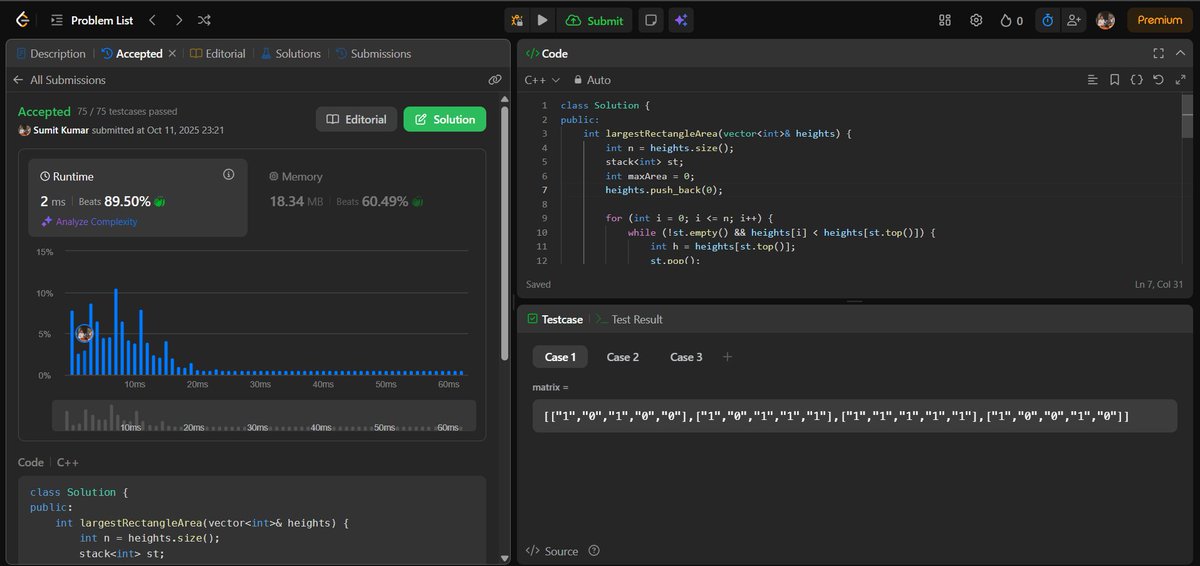AIDev_Sumit's tweet image. Day 80 ✅
Crushed the Maximal Rectangle problem on LeetCode! 💪
75/75 test cases ✅
Runtime: 2ms (beats 89.5%) ⚡
Memory: 18.34MB (beats 60.5%) 💾
Stack + histogram magic makes all the difference! 📊🔥
#100DaysOfCode #LeetCode #Cplusplus #CodingJourney #AlgoLove