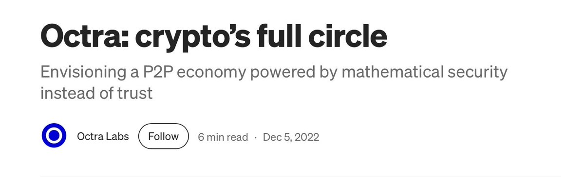 octra's tweet image. dec 5, 2022

we&apos;ve said it consistently for years: crypto will eventually do a full circle back to its original purpose of unstoppable &quot;peer to peer version of electronic cash&quot;, as envisioned by satoshi in 2008