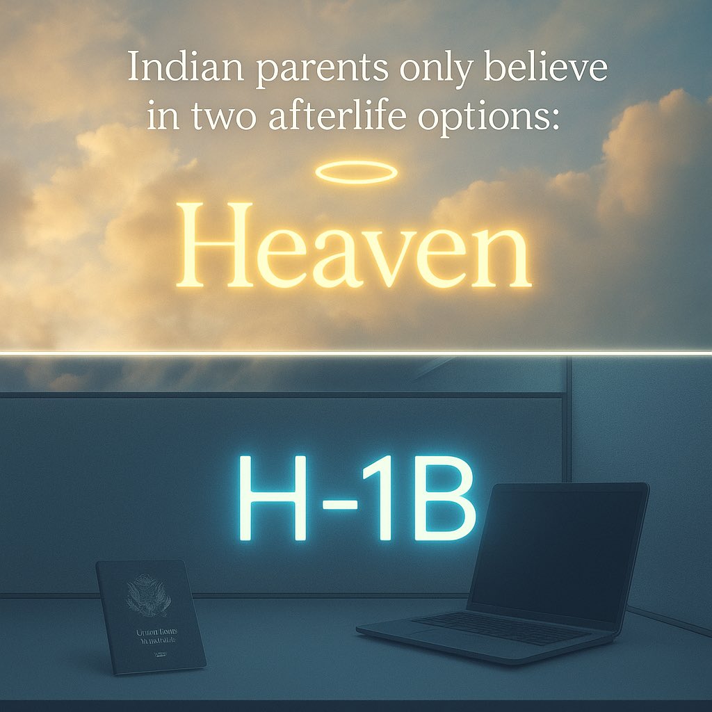 YogurujiKaran's tweet image. Indian parents only believe in two afterlife options:
1.Heaven
2.H-1B

#H1B #indianparents #studyinus