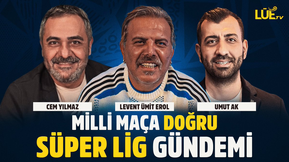 Saat 20:00'da LÜE TV'de buluşalım. 

🔥 Süper Lig gündemi, Fenerbahçe, Galatasaray, Beşiktaş'a da dair gelişmeler 
🔥 Milli maça doğru: Bulgaristan - Türkiye  

<a href="/leventumiterol/">LEVENT ÜMİT EROL</a> x <a href="/cem_yilmaz1977/">CEM YILMAZ</a> x <a href="/umutak1903/">Umut Ak</a> 

youtube.com/live/J3V-gqM6_…