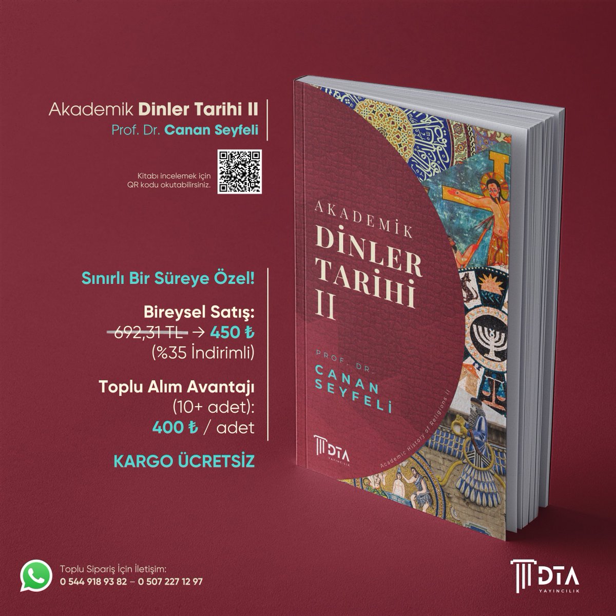 KISA SÜRELİ KAMPANYA İLE KARŞINIZDAYIZ! 

Prof. Dr. Canan Seyfeli'nin hazırlamış olduğu, orta doğu orjinli altı dini detaylı bir şekilde konu edindiği Akademik Dinler Tarihi II kitabını kısa süreliğine bireysel veya toplu alımlara özel iki çeşit kampanya ile sizlerle
