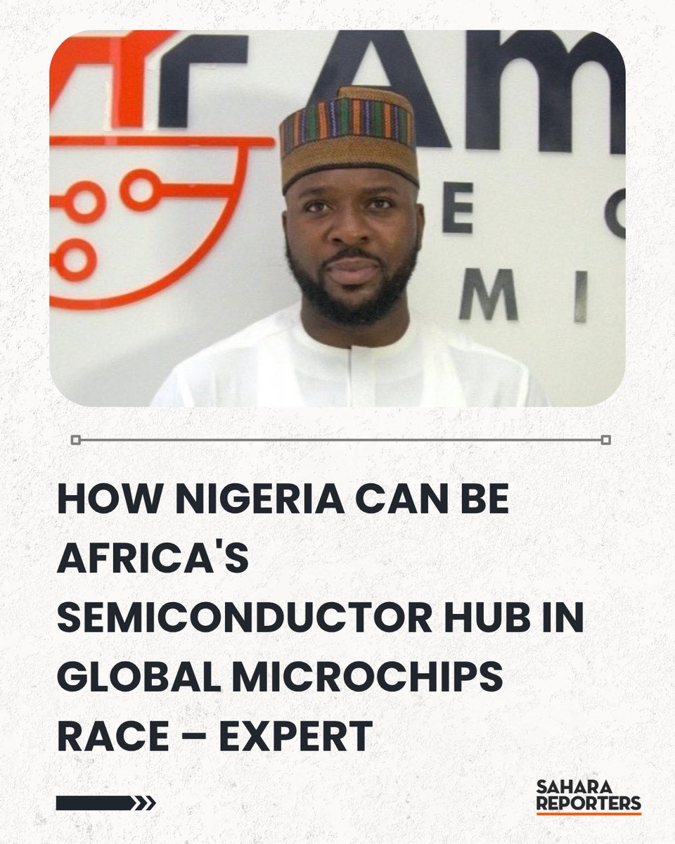 SaharaReporters's tweet image. How Nigeria Can Be Africa&apos;s Semiconductor Hub In Global Microchips Race – Expert | Sahara Reporters bit.ly/48r1SvI