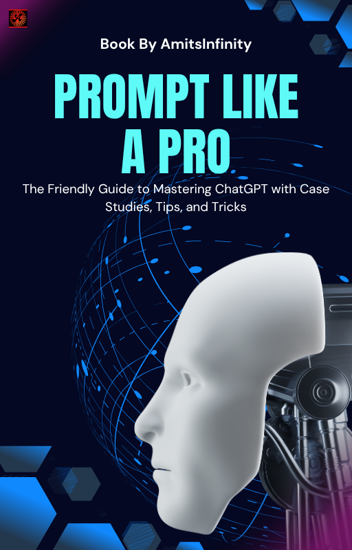 ChatGPT can do anything… if you know how to ask. My new book, “Prompt Like a Pro,” is here to show you how.
Comment for Early Access - "Prompt Like a Pro"
#OpenAI, #ChatGPT #AIBooks #AmitsInfinity
