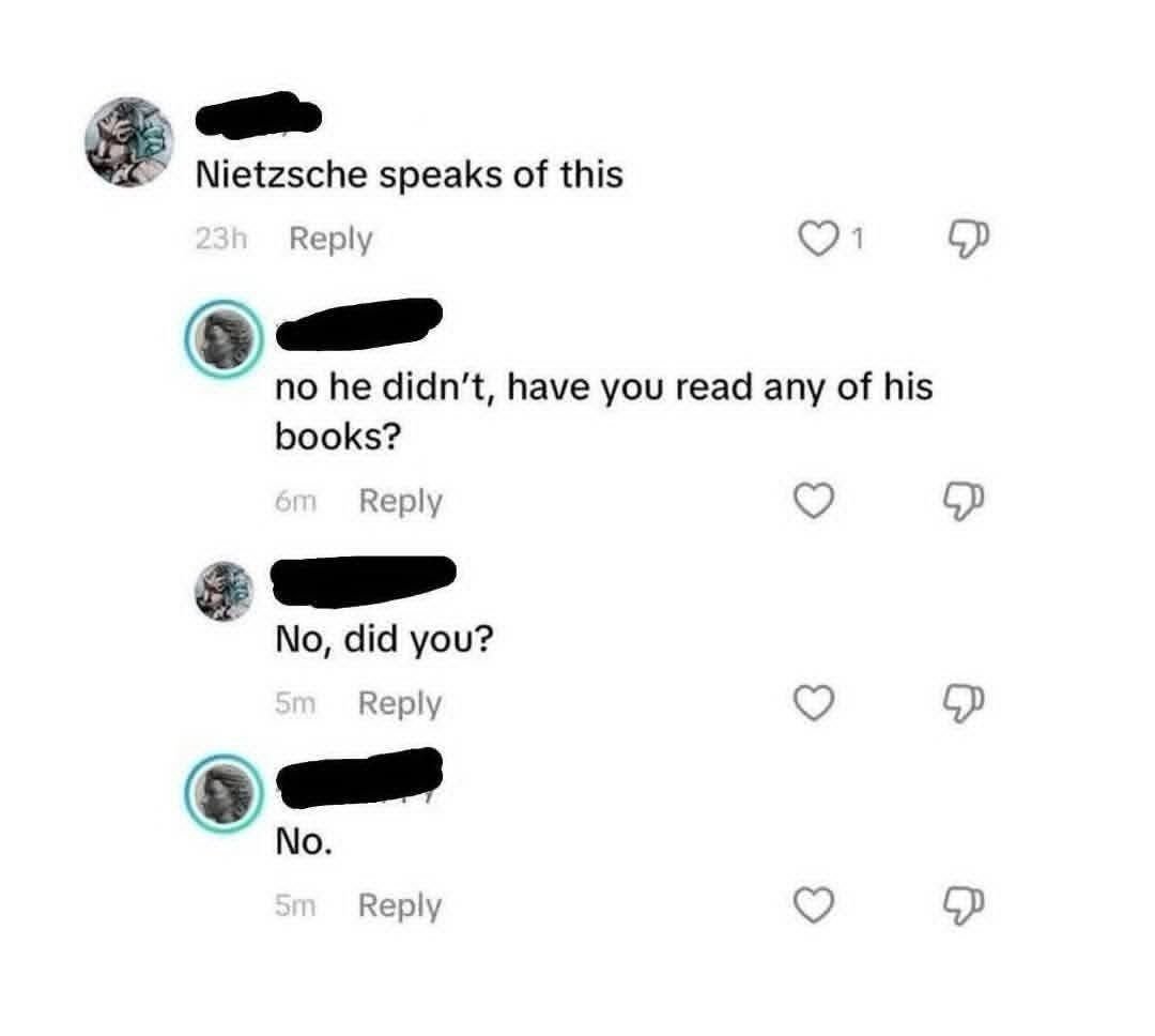 CSDevAr's tweet image. It doesn't apply to Nietzsche alone. As if we had the time for things like reading. Gimme a 3min short video at most.
#philosophyMatters
