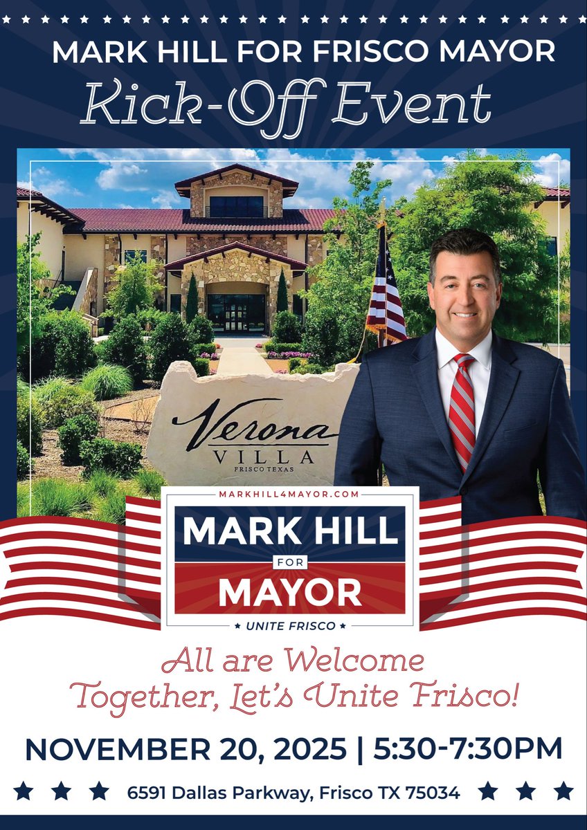 Save The Date!  Kickoff Event November 20, 2025.  

Join us.  All are welcome - together let’s #UniteFrisco 

#markhill4mayor #FriscoTx