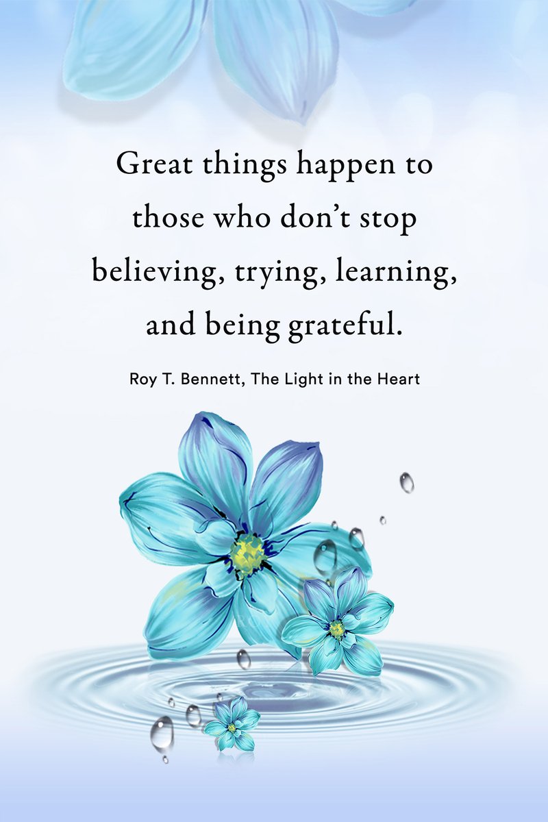 InspiringThinkn's tweet image. Great things happen to those who don't stop believing, trying, learning, and being grateful.
#RoyTBennett #Inspiration