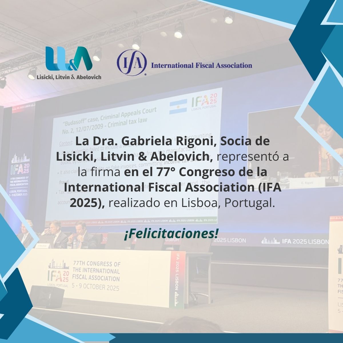 📢Del 5 al 9 de octubre, Lisboa reunió a expertos de más de cien países en el encuentro global más relevante en materia de tributación internacional.

🎓La Dra. <a href="/Gabriela_Rigoni/">Gabriela Rigoni</a>, Socia de Lisicki, Litvin &amp; Abelovich, representó a la firma y participó como disertante en paneles