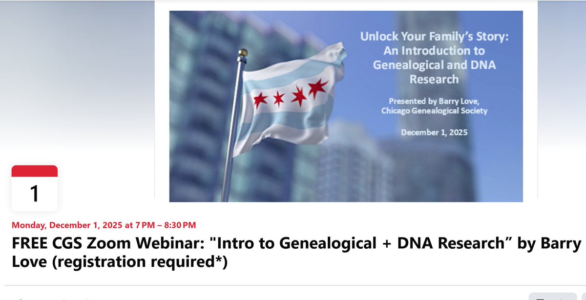 FREE WEBINAR FOR EVERYONE! Join CGS on December 1, 2025 from 7:00 p.m.-8:30 p.m. central for our CGS Webinar via Zoom: “Unlock Your Family’s Story: An Introduction to Genealogical and DNA Research" with Barry Love. Registration required at chicagogenealogy.org/event-6304087 #ChicagoGenSoc