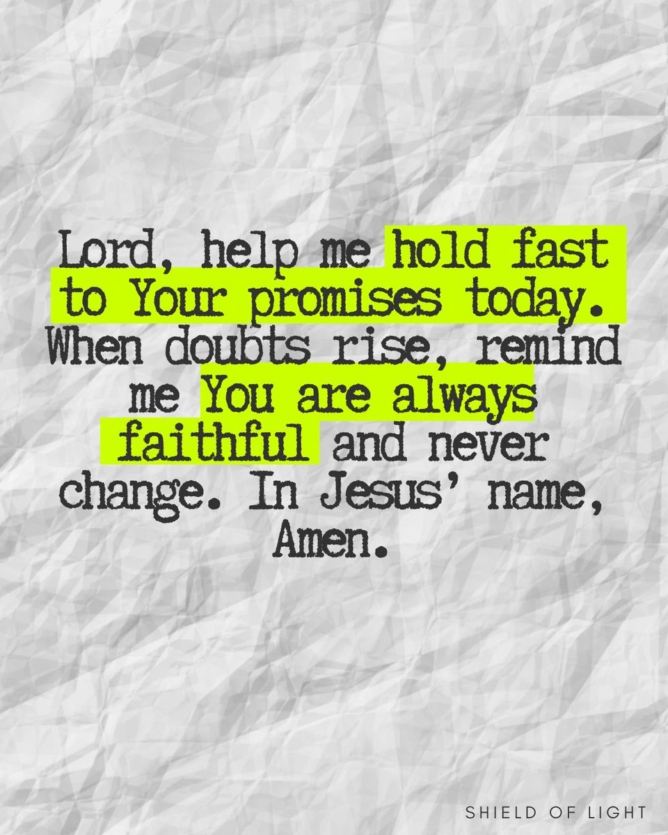 Shield_of_Light's tweet image. This prayer is important because it anchors our trust in God’s unchanging nature, not shifting emotions or circumstances.
#FaithfulPromises #GodNeverChanges #TrustHisWord #UnshakenFaith #HopeInChrist #PromiseKeeper #FaithThatEndures