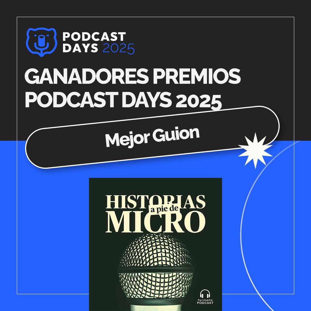 PodcastDays_'s tweet photo. ¡Ganadores de los premios Podcast Days 2025! 

- Mejor Producción: Historias a pie de micro de Formato Podcast 
- Mejor Diseño Sonoro: Místicas de @VIVAMEDIAFILMS 
- Mejor Guion: Historias a pie de micro de Formato Podcast

#PodcastDays2k25 https://t.co/hQ52efSaHq