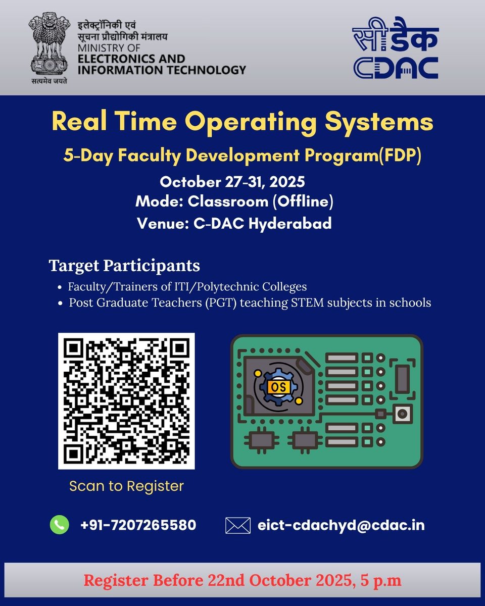 cdacindia's tweet photo. 🚀 Calling all the trainers from ITIs, Polytechnics & PGTs teaching STEM subjects in schools! 
Join a FREE 5-Day FDP on Real Time Operating Systems (RTOS) by @cdacindia supported by @GoI_MeitY 
Venue: C-DAC Hyderabad
Mode: Classroom (Offline) 
Fee: NIL
📅Oct 27–31, 2025
Register by Oct 22, 2025  5 p.m. 
Link - https://t.co/fpdess1u50
#FDP #RTOS #STEM #FacultyDevelopment #TechEducation #capacitybuilding #DigitalIndia @_DigitalIndia @PIB_India @PIBHindi @PIBHyderabad @AICTE_INDIA @NCVETIndia @ugc_india @MSDESkillIndia @cbseindia29 @nitttr_chennai @nitttrbpl @NITTTR_CHD @nitttr_kolkata @EduMinOfIndia