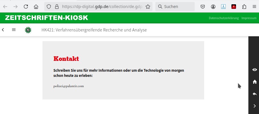 Die <a href="/GdPPresse/">GdP Pressestelle</a> bringt einen Artikel mit Lobeshymnen  über #Palantir und gibt als Kontakt eine Mailadresse in der Domain von Palantir an. Kannste Dir doch nicht ausdenken 🙈 dp-digital.gdp.de/collection/de.…