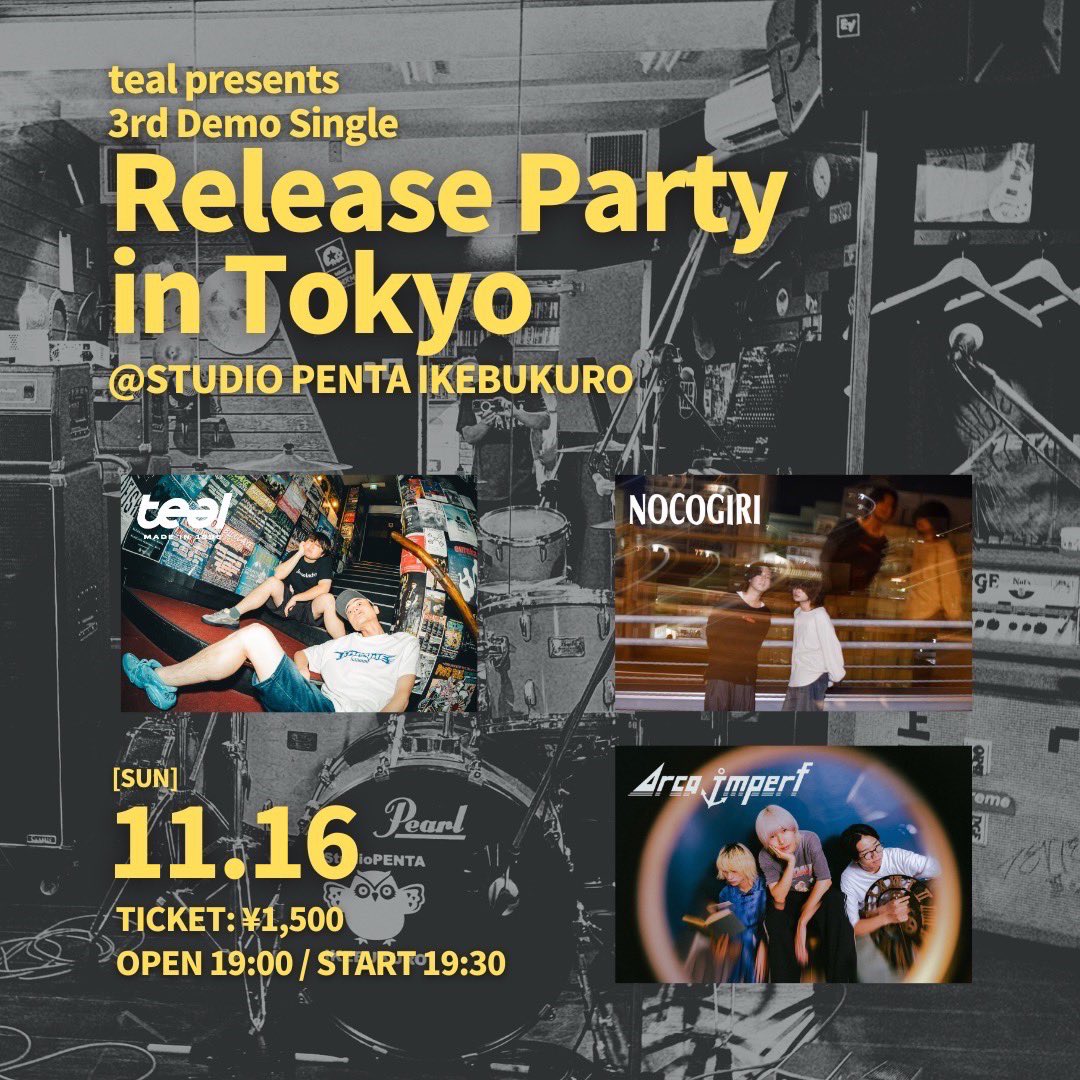⚓️ライブ解禁！⚓️

2025.11.16 [SUN]
at スタジオペンタ池袋店

teal presents.
teal 3rd Demo Single 
Release Party in Tokyo

w/
teal
NOCOGIRI

Open / Start
19:00 / 19:30

TICKET
¥ 1,500

取り置き🎫⬇️
arcaimperf.ryzm.jp/live/1aa3b2c6-…