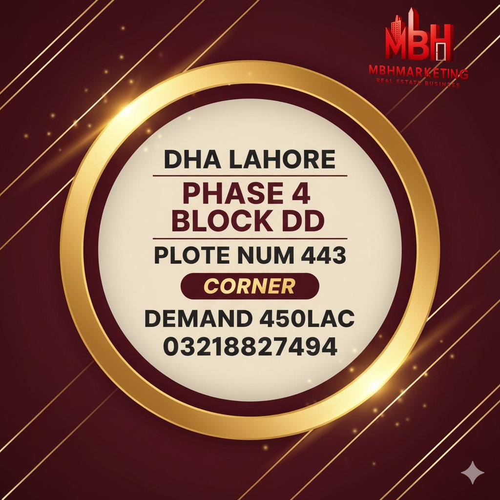 mbhmarkeeting's tweet image. 🔥 Corner Plot Available in DHA Lahore – Phase 4, Block DD!
📍 Plot #443 – Prime Location
💰 Demand: 450 Lac
✅ Ideal for investment or construction
#DHALahore #Phase4 #CornerPlot #PrimeLocation #LuxuryLiving #RealEstatePakistan #PropertyInvestment #DHAPlots #LahoreRealEstate